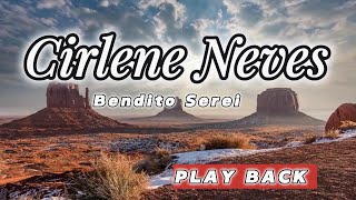 BENDITO SEREI  PLAY BACK  CIRLENE NEVES [upl. by Amluz]