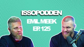 ISSOPODDEN  Episode 125 Emil Meek [upl. by Normy]