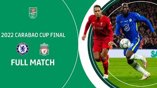 🏆 CHELSEA V LIVERPOOL  2022 Carabao Cup Final in full [upl. by Lhadnek]