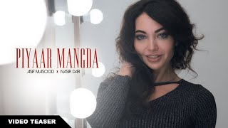 Piyaar Mangda  Asif Masood x Nasir Dar Video Teaser [upl. by Karmen]