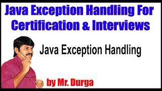 Java Exception Handling For Certification amp Interviews  Java Exception Handling  by Durga Sir [upl. by Granniah]