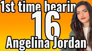 16 Reactors 1st Time Hearing Angelina Jordan [upl. by Ydor]