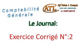 9 comptabilité générale  Le journal  exercice corrigé 2 [upl. by Kcirdot413]