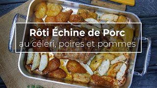 Rôti Échine de Porc au céleri poires et pommes  Recette [upl. by Aihseyn17]