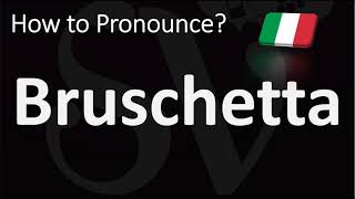 How to Pronounce Bruschetta [upl. by Aig]