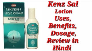 KenzSal Lotion  Ketoconazole amp Salicylic Acid Lotion  Kenz Sal Lotion Uses Benefits Dosage Review [upl. by Reahard]