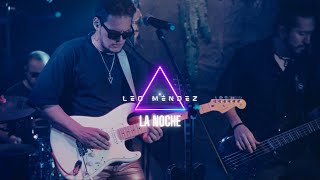 LIVE SESSION LEO MÉNDEZ  LA NOCHE [upl. by Shaine]