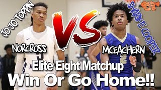 Norcross vs McEachern ELITE EIGHT MATCHUP  WIN OR GO HOME [upl. by Mandelbaum677]