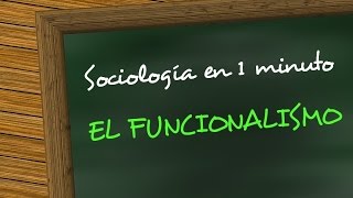 Sociología en 1 minuto  El funcionalismo [upl. by Nikolos]