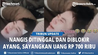 Video Viral Wanita Menangis Histeris Diduga Diblokir dan Ditinggalkan Sang Pacar Sayang 700 Ribu [upl. by Cirle784]