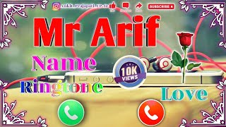 Mr Arif name ringtone Mr Arif aapko kisi ne Dil se yaad Kiya hai new name ringtone Arif name shayari [upl. by Aidnahs]