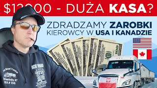 Zarobki kierowcy w USA i Kanadzie Czy można dużo zarobić [upl. by Mahgirb730]