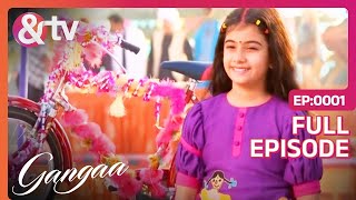 Gangaa पतंग प्रतियोगिता में Cycle जीत पायेगी  Gangaa  Full Ep 1  andtvchannel [upl. by Fortin]