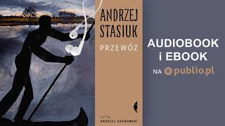 Przewóz Andrzej Stasiuk Audiobook PL [upl. by Ardnoid]