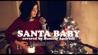 Santa Baby Cover by Daniela Andrade [upl. by Aliber]