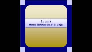 quotLucillaquot Marcia Sinfonica  G Coggi [upl. by Elephus]