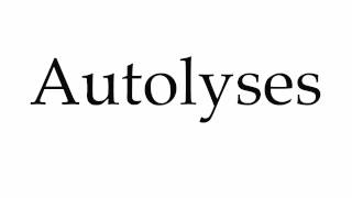 How to Pronounce Autolyses [upl. by Oilisab]