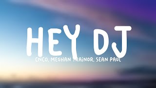 Hey DJ  CNCO Meghan Trainor Sean Paul Lyrics Video [upl. by Auqinu]