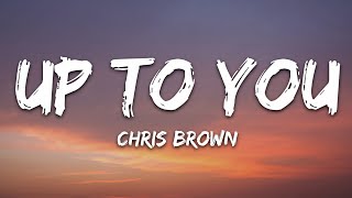 Chris Brown  Up To You Lyrics [upl. by Nref]