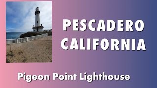 Pigeon Point Lighthouse  Pigeon Point Light Station State Historic Park  California [upl. by Greta265]