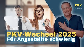 PKV Wechsel 2025 für Angestellte fast unmöglich [upl. by Eixel]