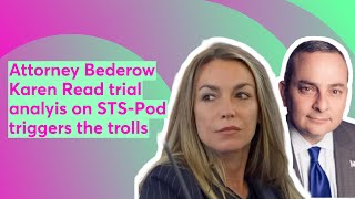 Attorney Bederow Karen Read analysis on STSPod triggers trolls [upl. by Bourne]