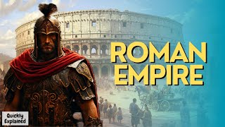 Roman Empire  Quickly Explained [upl. by Naffets]