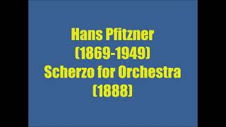 Hans Pfitzner 18691949  Scherzo for Orchestra 1888 [upl. by Ximenes]