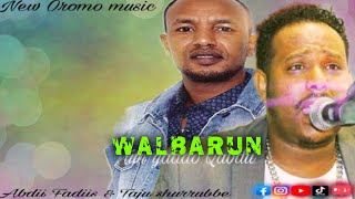 Abdi fadis and Taju ShurrubbeNew Oromo musicWalbarundj Nasa [upl. by Yokoyama]