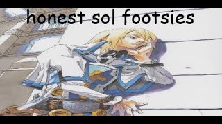 Honest Sol Footsies [upl. by Animas]