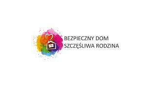 Cel kampanii  Bezpieczny dom  Szczęśliwa rodzina [upl. by Ennovihs]