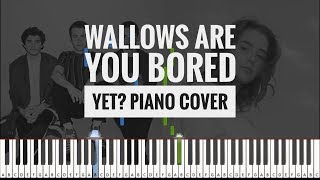 Wallows feat Clairo  Are You Bored Yet piano cover  instrumental [upl. by Flita]