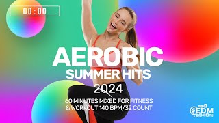 Aerobic Summer Hits 2024 140 bpm32 count [upl. by Izzy]