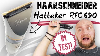 Hatteker RFC 690 Test ► Haarschneider von Hatteker auf dem Prüfstand ✅ Wunschgetreu [upl. by Htilil]