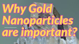 Why gold nanoparticles are importantGold nanoparticle in medical field [upl. by Zebapda]