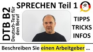 DTB B2  DeutschTest für den Beruf  SPRECHEN  Teil 1  beschreiben Sie einen Arbeitgeber [upl. by Radcliffe]