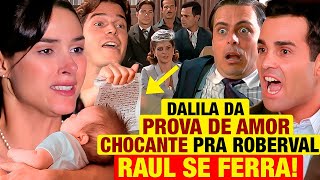 ALMA GÊMEA Dalila da PROVA DE AMOR CHOCANTE pra Roberval e faz Raul se dar mal Resumo capítulo hoje [upl. by Domingo]