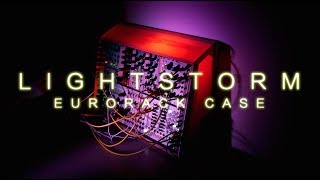 Lightstorm quotDronequot Style  CV Controllable LED Eurorack Case [upl. by Brost]