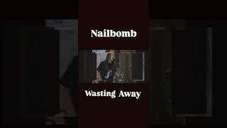 Nailbomb  wasting Away metalcore [upl. by Dodd619]