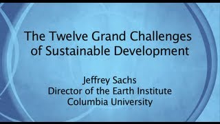 Jeffrey Sachss 12 Grand Challenges for Sustainable Development  Planet Forward Webisode 2B [upl. by Zerdna741]