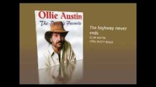 OLLIE AUSTIN THE HIGHWAY NEVER ENDS [upl. by Ilera]