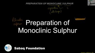 Preparation of Monoclinic Sulphur Chemistry Lecture  Sabaqpk [upl. by Ainekahs152]