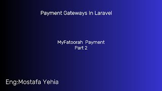 06MyFatoorah Integration in Laravel Step by Step  Part 2 Web amp API Without Packages [upl. by Kwok963]