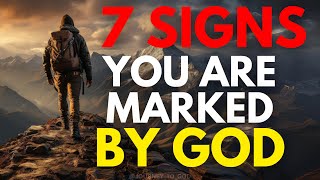 7 SIGNS THAT YOU ARE MARKED BY GOD This May Surprise You  Christian Motivation [upl. by Alberto]