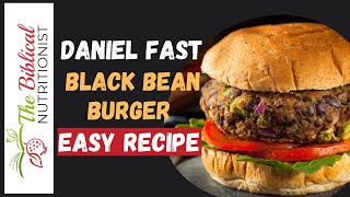 Daniel Fast Black Bean Burger Patty Recipe Vegan  Veggie Burger [upl. by Leventhal]