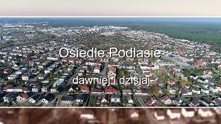 Osiedle Podlasie Dawniej i Dzisiaj [upl. by Jansen]