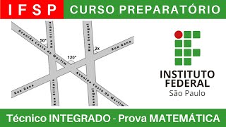 IFSP 🔴 Curso Preparatório 202425 de MATEMÁTICA IFSP Técnico Integrado ao Ensino Médio BoraIF [upl. by Ylremik]