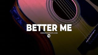 FREE Acoustic Guitar Type Beat quotBetter Mequot Sad RampB Hip Hop Instrumental [upl. by Melvyn913]