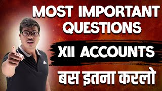 बस इतना करलो  Most Important Questions Chapter wise  Class 12 Accounts Pre Boards amp Boards 2024 [upl. by Harlow]