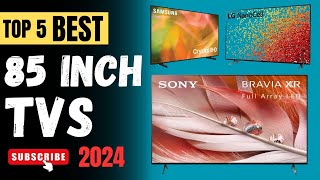 Top 5 Best 85 inch TVs Of 2024  85 inch TV Reviews [upl. by Katee]